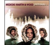 Medeski, Martin and Wood | Note Bleu: Best of The Blue Note Years 1998-2005  | Jazzwise